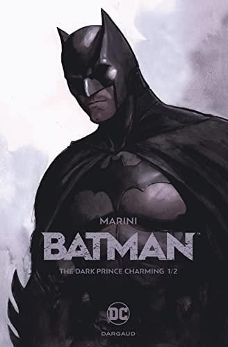Batman, the dark prince charming. Livre 1