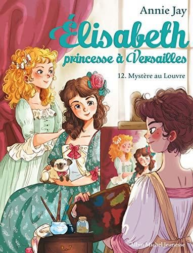 Elisabeth princesse à Versailles T.12