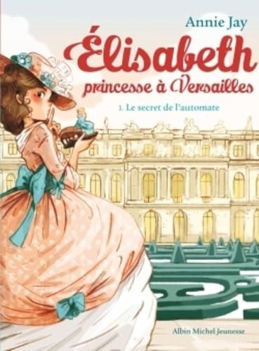Elisabeth princesse à Versailles T.1