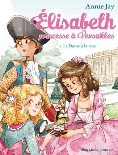 Elisabeth princesse à Versailles T.3