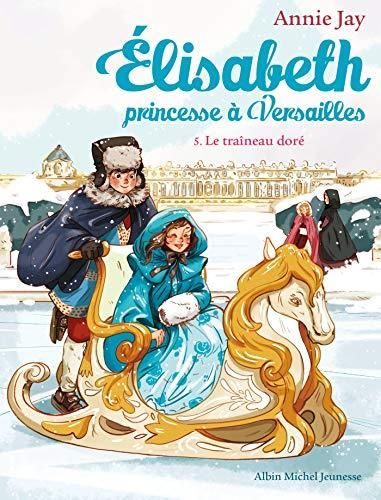 Elisabeth princesse à Versailles T.5