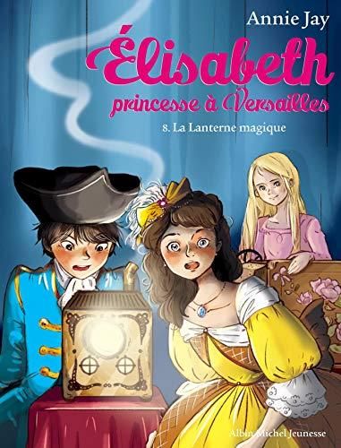 Elisabeth princesse à Versailles T.8
