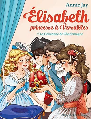 Elisabeth princsse à Versailles T.7