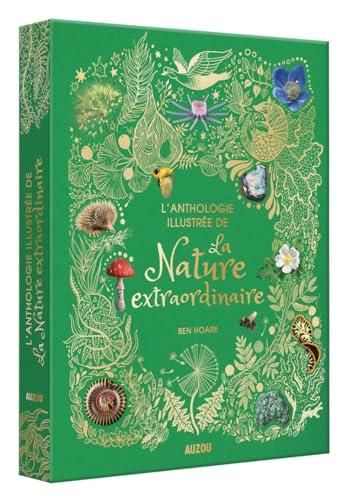 L'Anthologie illustrée de la nature extraordinaire