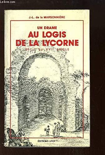 Un Drame au logis de la Lycorne : récit du XVIe siècle